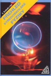 P�ehled st�edo�kolsk� fyziky - Svoboda Emanuel