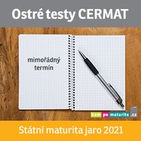 �l�nek Cermat maturitn� testy mimo��dn� term�n jaro 2021