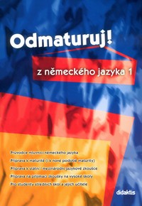 Odmaturuj ! z n�meck�ho jazyka 1