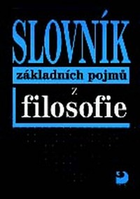 Slovn�k z�kladn�ch pojm� z filosofie