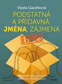 Podstatn� a p��davn� jm�na, z�jmena expres