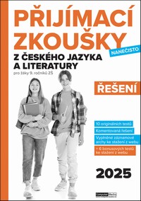 P�ij�mac� zkou�ky nane�isto z �esk�ho jazyka a literatury pro ��ky 9. ro�n�k� Z�  �ESEN�  2025