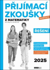 P�ij�mac� zkou�ky nane�isto z matematiky �e�en� pro ��ky 9. ro�n�k� Z� 2025