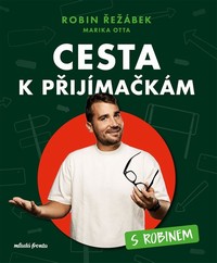 CESTA K P�IJ�MA�K�M p�ij�ma�ky s Robinem na S� pro 9. t��du