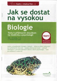 BIOLOGIE - pom�cka k maturit� a k p�ij�mac�m zkou�k�m na medic�nu a psychologii
