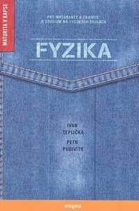 FYZIKA - Pro maturanty a budouc� studenty V�