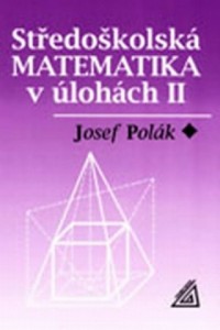 St�edo�kolsk� matematika v �loh�ch II.  Josef Pol�k