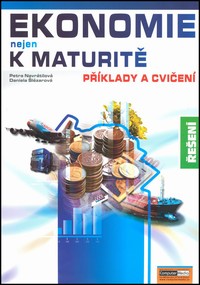Ekonomie nejen k Maturit� - P��klady a cvi�en� - �e�en�