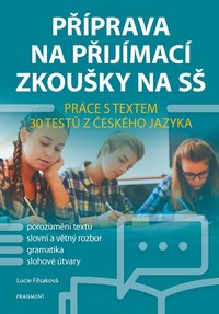 P��prava na p�ij�mac� zkou�ky na S� - pr�ce s textem 30 test� z �esk�ho jazyka